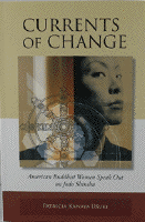 Current of Change: American Buddhist Women Speak Out on Jodo Shinshu<br />by Patricia Kanaya Usuki Current of Change: American Buddhist Women Speak Out on Jodo Shinshu<br />by Patricia Kanaya Usuki